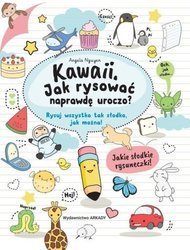 KAWAII. JAK RYSOWAĆ NAPRAWDĘ UROCZO